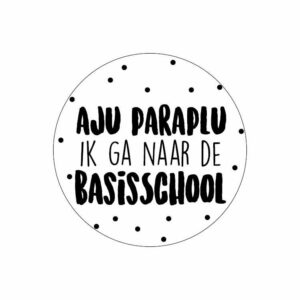 Sticker rond 40 mm (5 stuks) | 'Aju paraplu ik ga naar de basisschool'