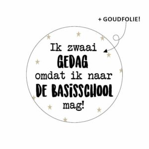 Sticker rond 40 mm (5 stuks) | 'ik zwaai gedag omdat ik naar de basisschool mag!'