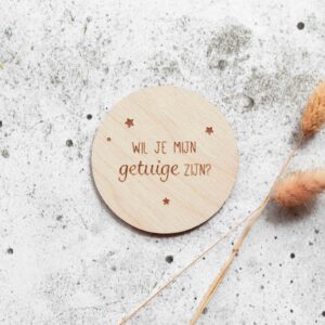 Wil je mijn getuige zijn? - houten cirkel
