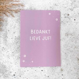 Alternative view of Wenskaart (A6) | Bedankt lieve juf!