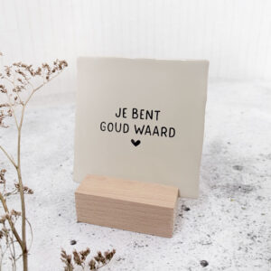 Jij bent goud waard - wit - tegel met gravering