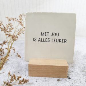 Met jou is alles leuker - wit - tegel met gravering